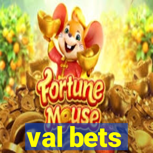 val bets